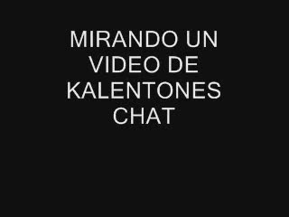 Voyeur - MIRANDO VIDEO DE KALENTONES CHAT