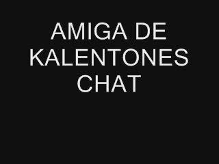 Preliminares - AMIGA DE KALENTONES CHAT