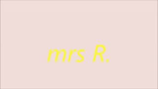  - mrs R. new adventures 10 !!!!