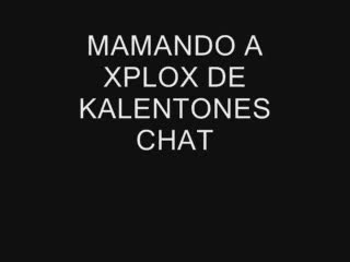 Missionrio - MAMANDO A XPLOX DE KALENTONES CHAT