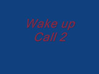 Pipe - Wake Up Call 2