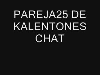  - PAREJA 25 DE KALENTONES CHAT
