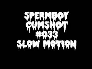 Sborrata - SpermBoy Cumshot #033 - Slow Motion
