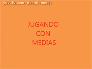  - JUAGANDO CON MEDIAS