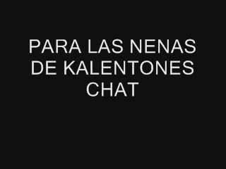  - FLACA DE KALENTONES CHAT NOS BAILA