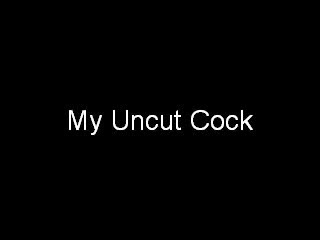 - My Cock