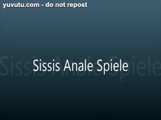 Anal - Sissis Anale Spiele