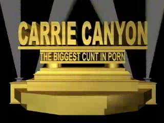  - Carrie Canyon - The Biggest Cunt In Porn - Stuff...