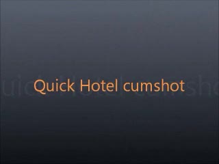  - Quick Hotel wank