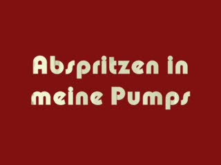 TV - Abspritzen in Pumps