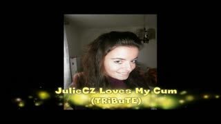  - JuliaCZ Loves My Cum (TRiBuTE) (HD)yu