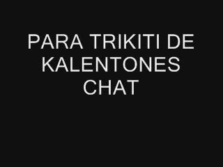  - PARA TRIKITI DE KALENTONES CHAT