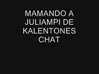 Mamadas - MAMANDO A JULIAMPI DE KALENTONES CHAT