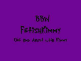 Dicke - 09 013- BBW FetishKimmy- Out and About with Kimm...