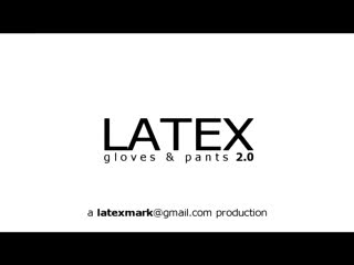Fetish - Tight latex pants, gloves & cumshot